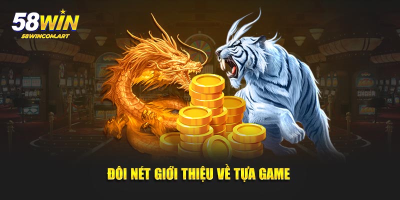 Đôi nét giới thiệu về tựa game