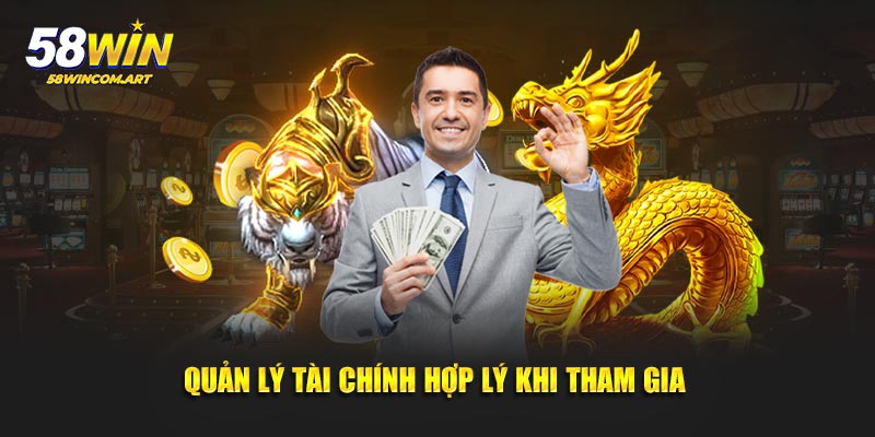 Quản lý tài chính hợp lý khi tham gia từ nhà cái